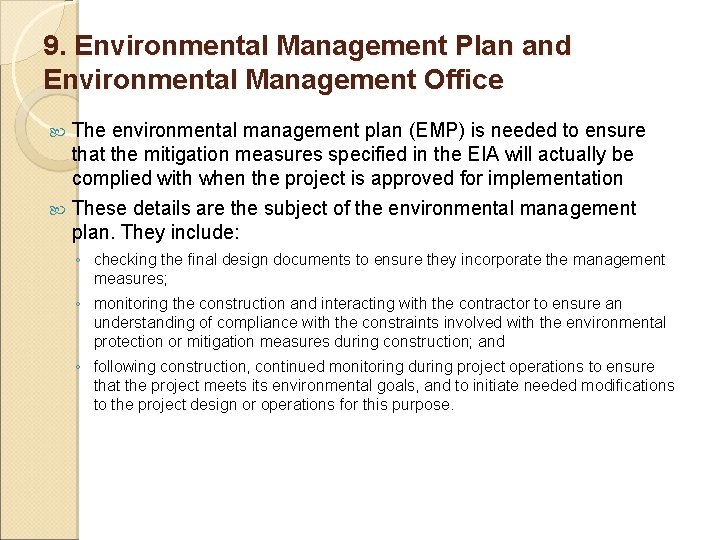 9. Environmental Management Plan and Environmental Management Office The environmental management plan (EMP) is