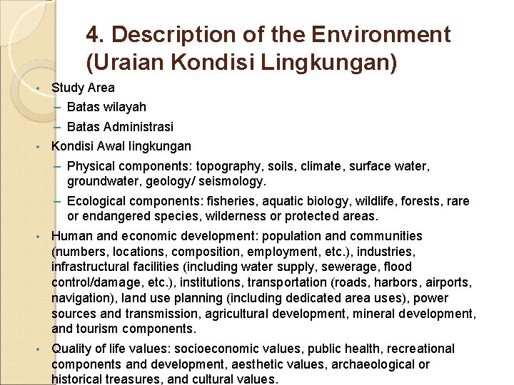 4. Description of the Environment (Uraian Kondisi Lingkungan) • Study Area – Batas wilayah