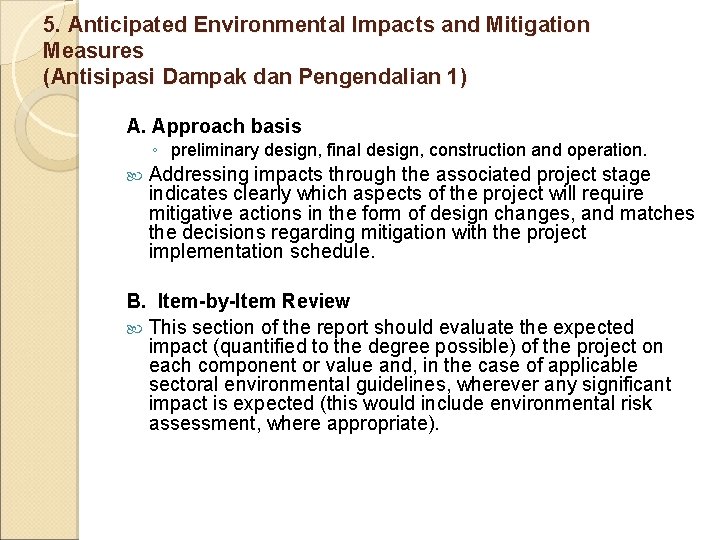 5. Anticipated Environmental Impacts and Mitigation Measures (Antisipasi Dampak dan Pengendalian 1) A. Approach