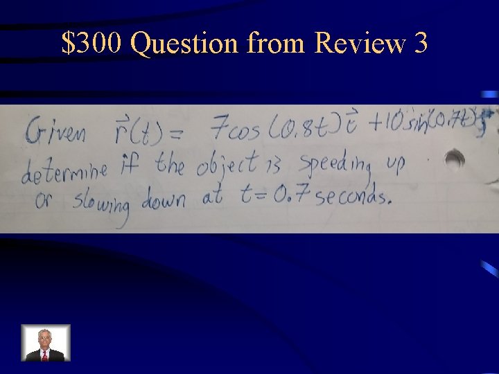 $300 Question from Review 3 