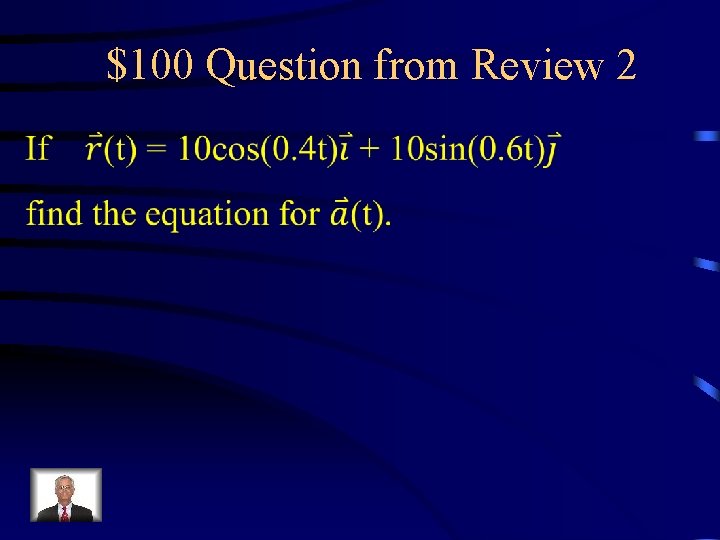 $100 Question from Review 2 