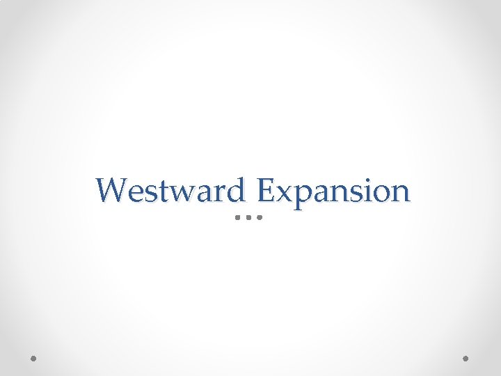 Westward Expansion 