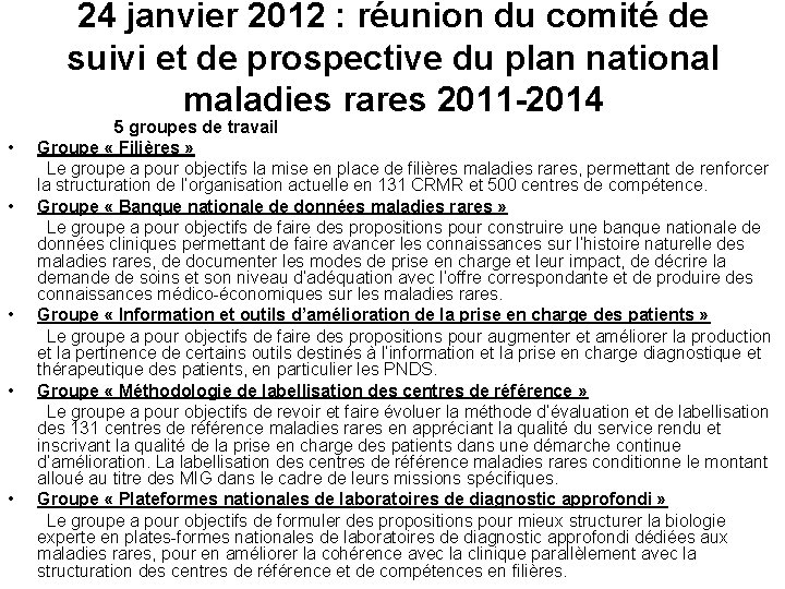 24 janvier 2012 : réunion du comité de suivi et de prospective du plan