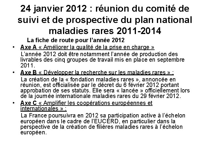 24 janvier 2012 : réunion du comité de suivi et de prospective du plan