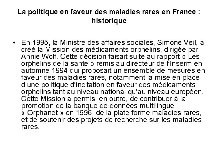 La politique en faveur des maladies rares en France : historique • En 1995,