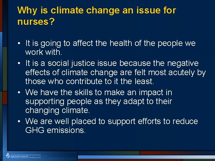 Why is climate change an issue for nurses? • It is going to affect