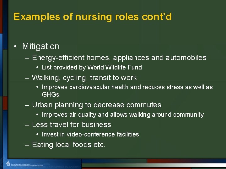 Examples of nursing roles cont’d • Mitigation – Energy-efficient homes, appliances and automobiles •
