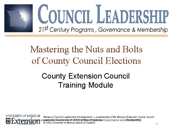 Mastering the Nuts and Bolts of County Council Elections County Extension Council Training Module