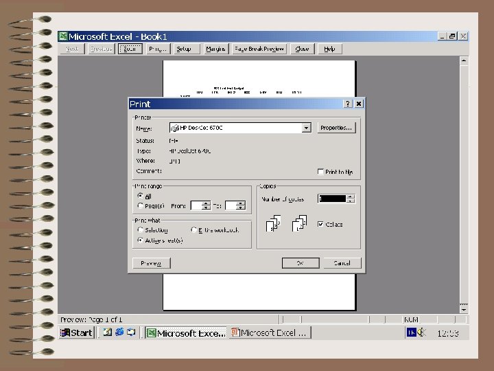 Previewing and an Excel Preview Printing File Print Preview. . . Workbook Print File