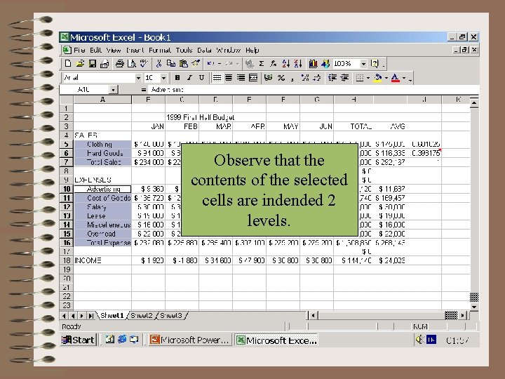 Select cells from A 5 to Observe that the A 7 and A 10