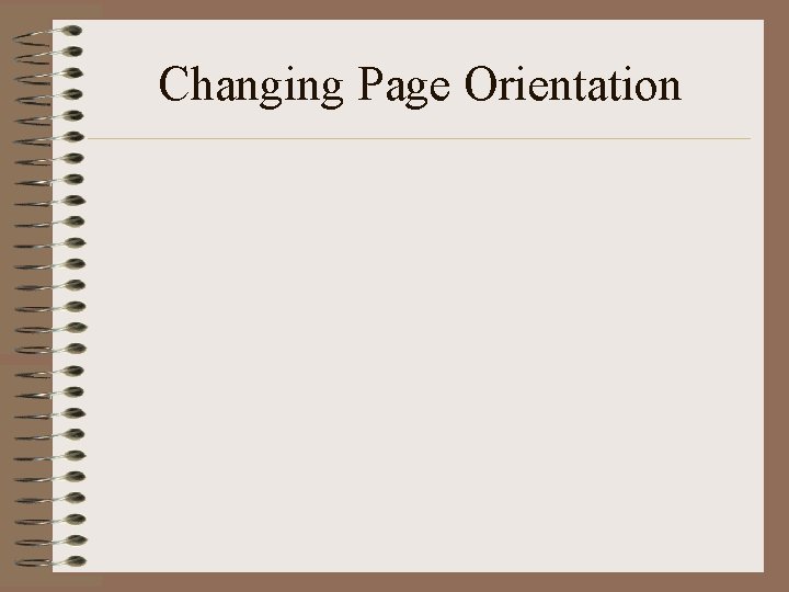Changing Page Orientation 
