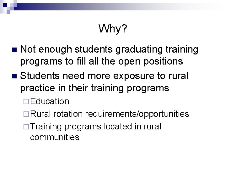 Why? Not enough students graduating training programs to fill all the open positions n