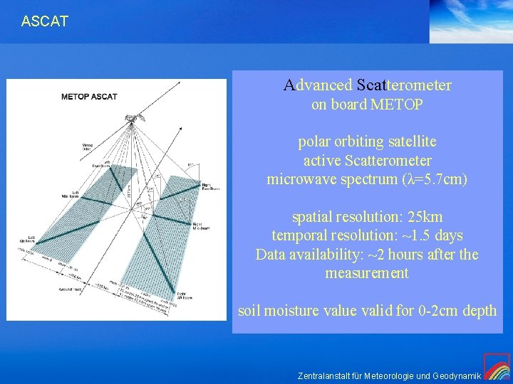 ASCAT Advanced Scatterometer on board METOP polar orbiting satellite active Scatterometer microwave spectrum (λ=5.
