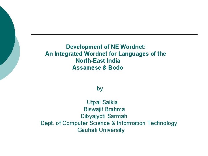 Development of NE Wordnet: An Integrated Wordnet for Languages of the North-East India Assamese