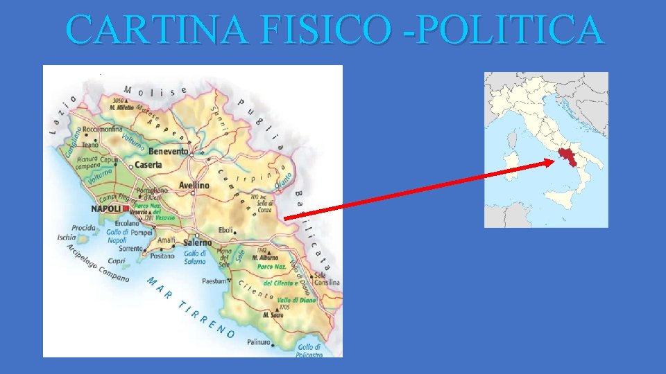 LA CAMPANIA CARTINA FISICO POLITICA La Campania confina