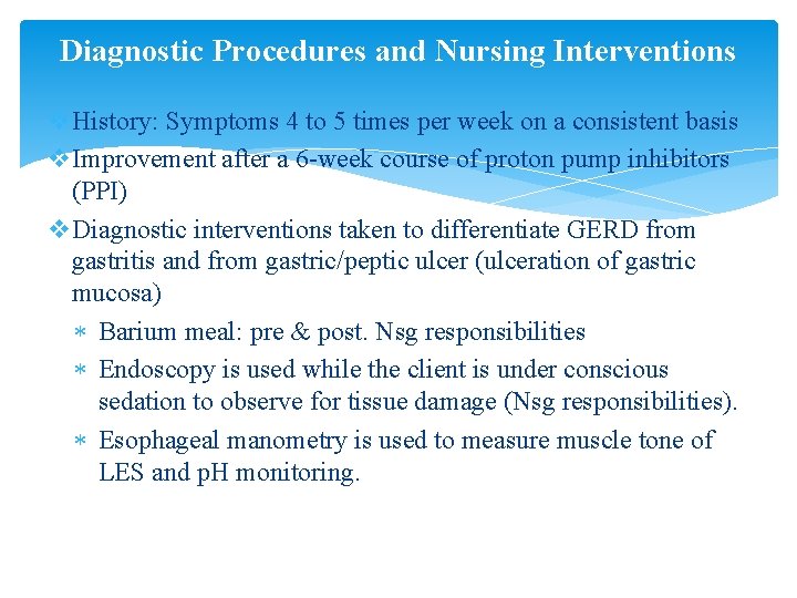 Diagnostic Procedures and Nursing Interventions v. History: Symptoms 4 to 5 times per week