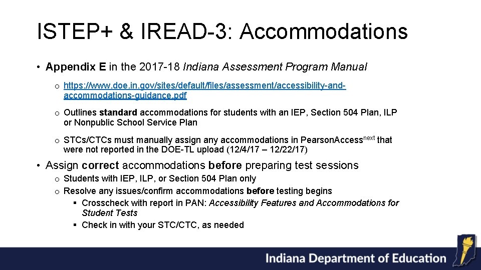 ISTEP+ & IREAD-3: Accommodations • Appendix E in the 2017 -18 Indiana Assessment Program