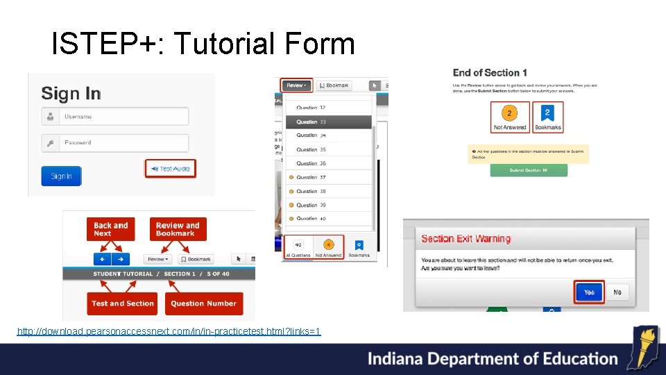 ISTEP+: Tutorial Form http: //download. pearsonaccessnext. com/in/in-practicetest. html? links=1 