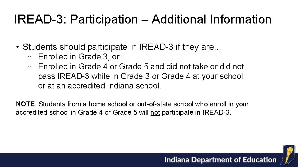 IREAD-3: Participation – Additional Information • Students should participate in IREAD-3 if they are…