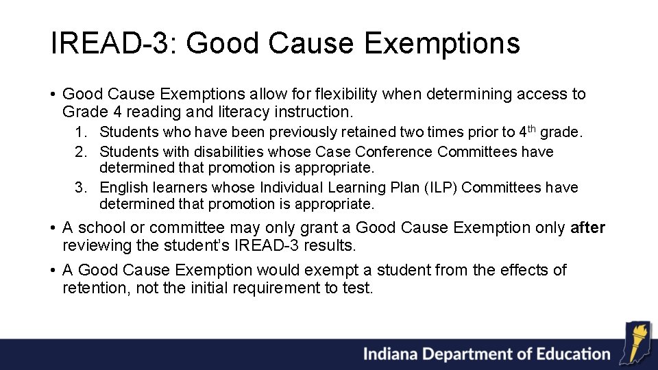 IREAD-3: Good Cause Exemptions • Good Cause Exemptions allow for flexibility when determining access
