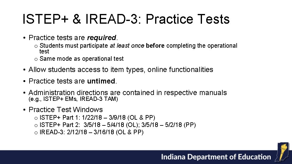 ISTEP+ & IREAD-3: Practice Tests • Practice tests are required. o Students must participate