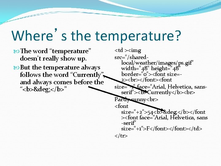 Where’s the temperature? The word “temperature” doesn’t really show up. But the temperature always