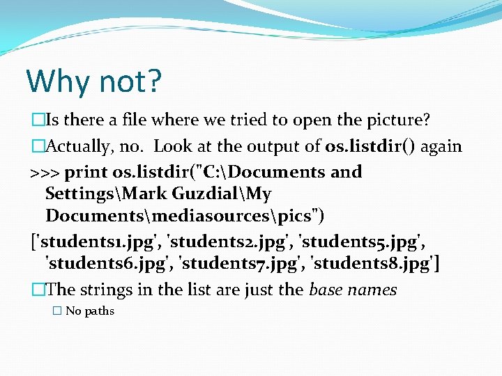 Why not? �Is there a file where we tried to open the picture? �Actually,