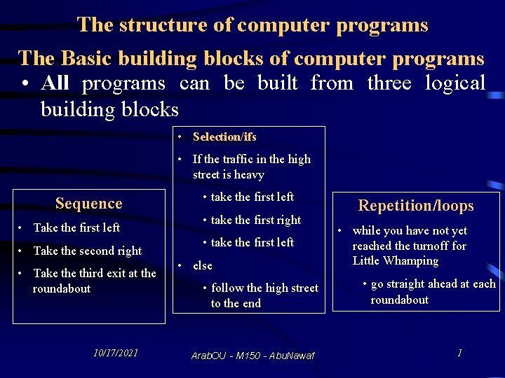 The structure of computer programs The Basic building blocks of computer programs • All