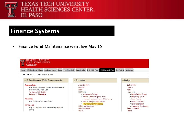 Finance Systems • Finance Fund Maintenance went live May 15 