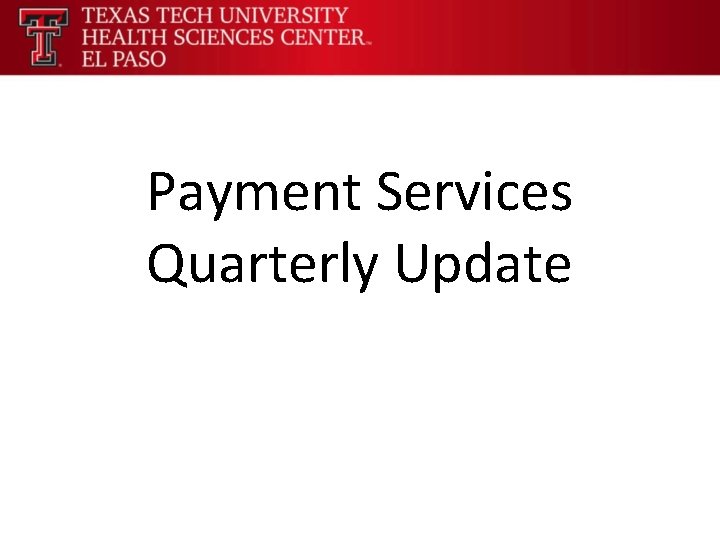 Payment Services Quarterly Update 