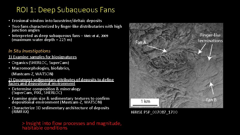 ROI 1: Deep Subaqueous Fans • Erosional window into lacustrine/deltaic deposits • Two fans