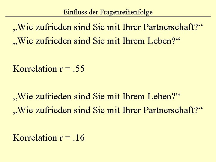 Einfluss der Fragenreihenfolge „Wie zufrieden sind Sie mit Ihrer Partnerschaft? “ „Wie zufrieden sind