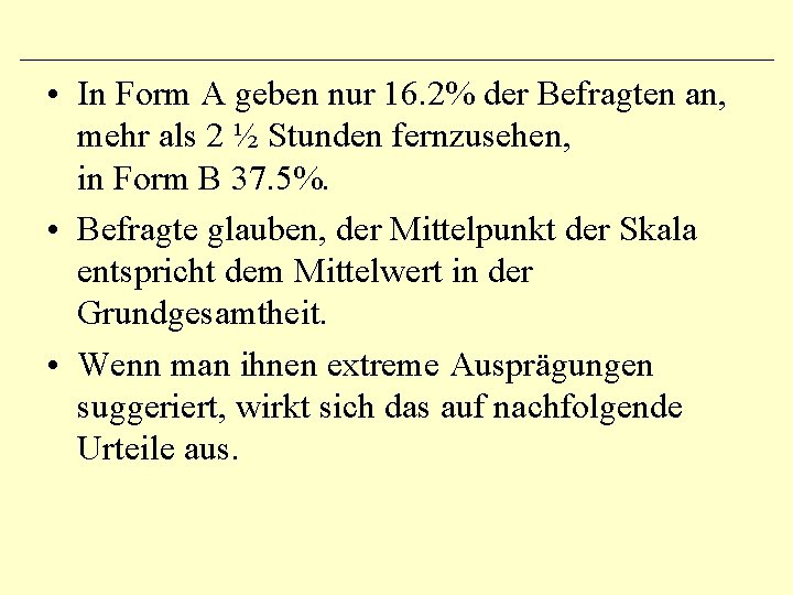  • In Form A geben nur 16. 2% der Befragten an, mehr als