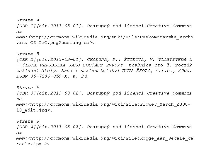 Strana 4 [OBR. 1][cit. 2013 -03 -01]. Dostupný pod licencí Creative Commonsna WWW: <http: