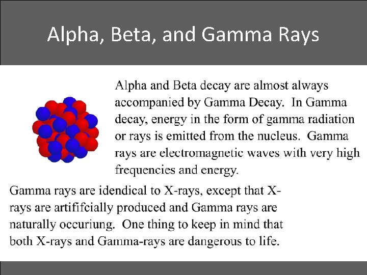 Alpha, Beta, and Gamma Rays • Gamma decay 