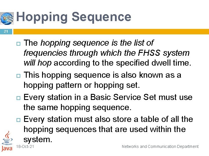 Hopping Sequence 21 The hopping sequence is the list of frequencies through which the