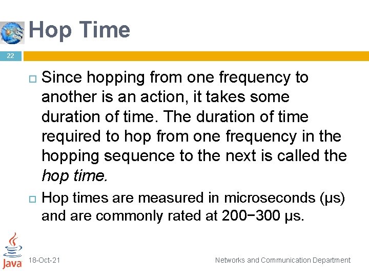 Hop Time 22 Since hopping from one frequency to another is an action, it