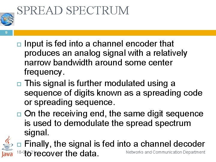 SPREAD SPECTRUM 9 Input is fed into a channel encoder that produces an analog