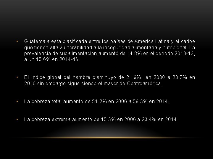  • Guatemala está clasificada entre los países de América Latina y el caribe