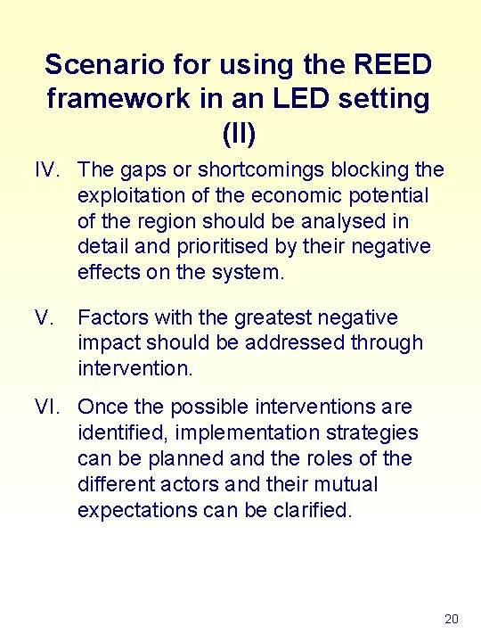 Scenario for using the REED framework in an LED setting (ll) IV. The gaps