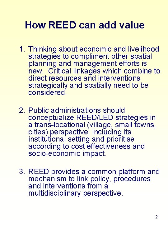 How REED can add value 1. Thinking about economic and livelihood strategies to compliment