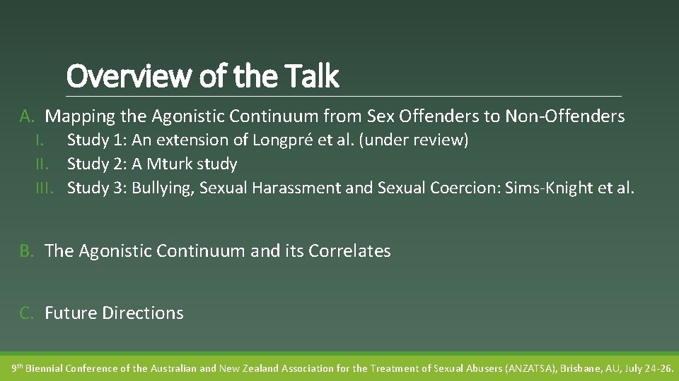 Overview of the Talk A. Mapping the Agonistic Continuum from Sex Offenders to Non-Offenders