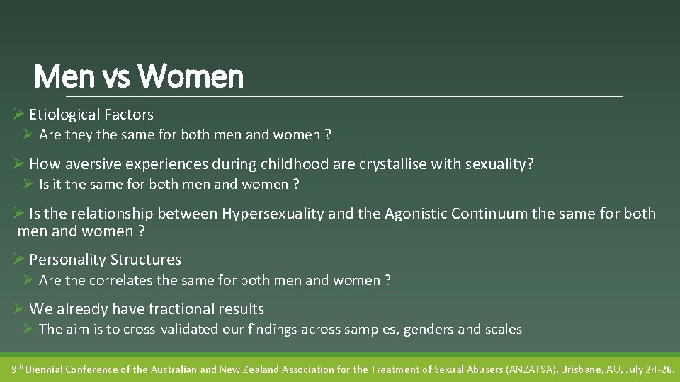 Men vs Women Ø Etiological Factors Ø Are they the same for both men