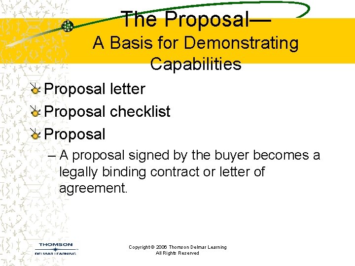 The Proposal— A Basis for Demonstrating Capabilities Proposal letter Proposal checklist Proposal – A