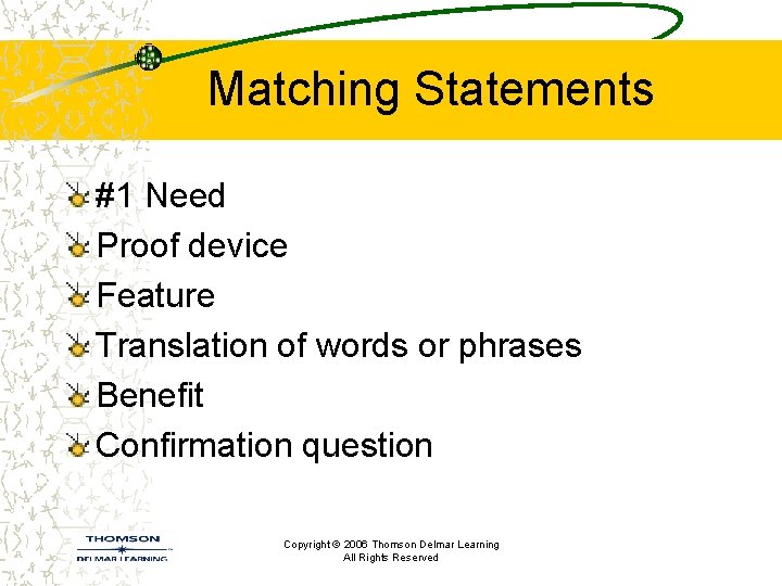 Matching Statements #1 Need Proof device Feature Translation of words or phrases Benefit Confirmation