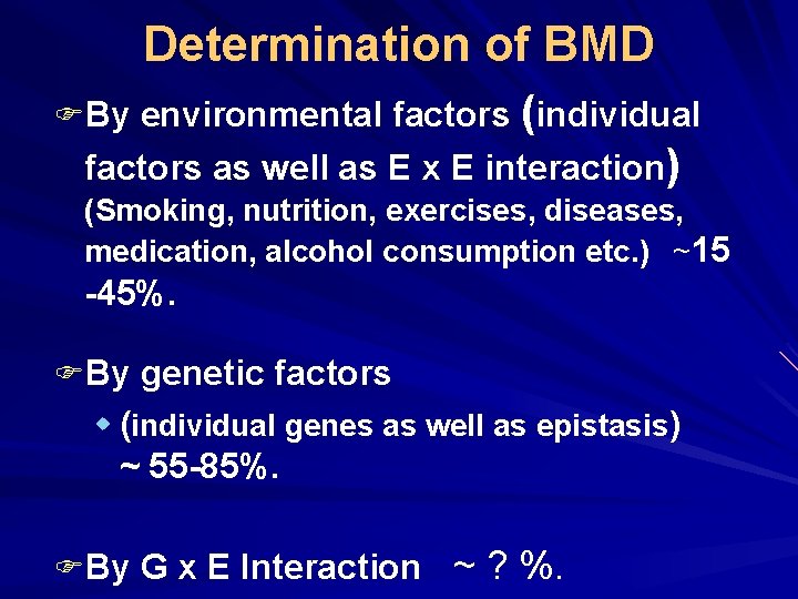 Determination of BMD FBy environmental factors (individual factors as well as E x E