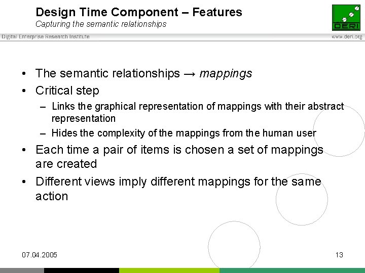 Design Time Component – Features Capturing the semantic relationships • The semantic relationships →