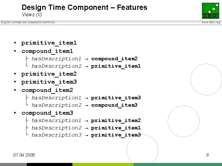 Design Time Component – Features Views (II) • primitive_item 1 • compound_item 1 ├
