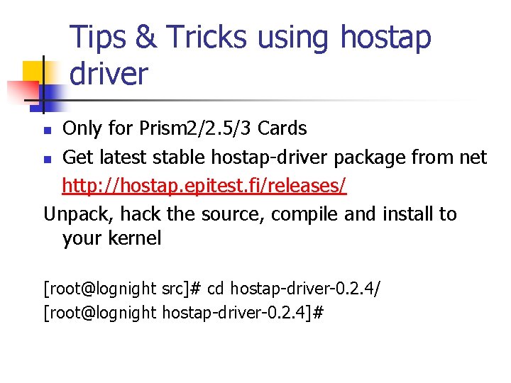 Tips & Tricks using hostap driver Only for Prism 2/2. 5/3 Cards n Get