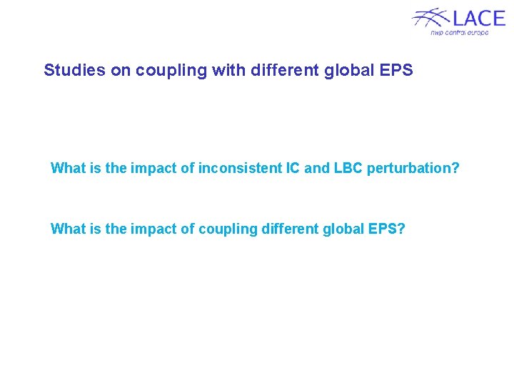 Studies on coupling with different global EPS What is the impact of inconsistent IC